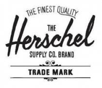 THE FINEST QUALITY THE Herschel SUPPLY CO.BRAND TRADE MARK