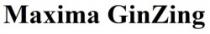 Maxima GinZing