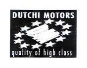 DUTCHI MOTORS DM quality of high class