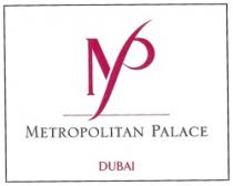 MP METROPOLITAN PALACE DUBAI
