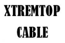 XTREMTOP CABLE