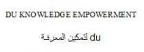 DU KNOWLEDGE EMPOWERMENT لتمكين المعرفة DU