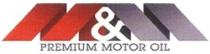 M&M PREMIUM MOTOR OIL