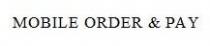 MOBILE ORDER & PAY