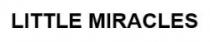 LITTLE MIRACLES