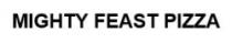 MIGHTY FEAST PIZZA