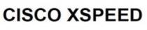 CISCO XSPEED