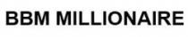 BBM MILLIONAIRE