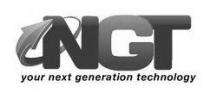 NGT YOUR NEXT GENERATION TECHNOLOGY