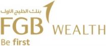 FGB 1 Be first WEALTH بنك الخليج الأول