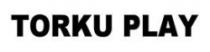 TORKU PLAY