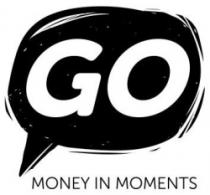GO MONEY IN MOMENTS