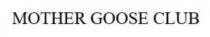 MOTHER GOOSE CLUB
