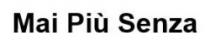 Mai Piu Senza