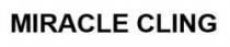 MIRACLE CLING