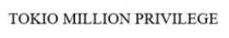 TOKIO MILLION PRIVILEGE