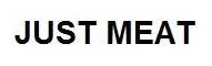 JUST MEAT