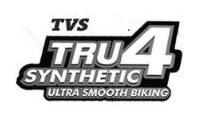 TVS TRU SYNTHETIC 4 ULTRA SMOOTH BIKING