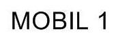 MOBIL 1
