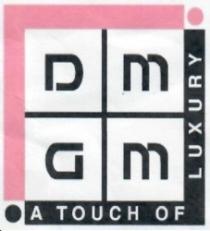 DMGM A TOUCH OF LUXURY