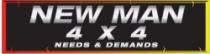 NEW MAN 4X4 NEEDS & DEMANDS