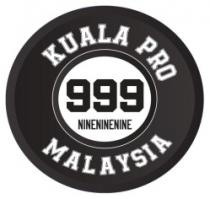 KUALA PRO MALAYSIA 999 NINENINENINE