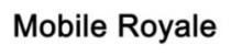Mobile Royale