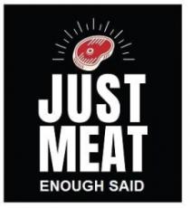 JUST MEAT ENOUGH SAID