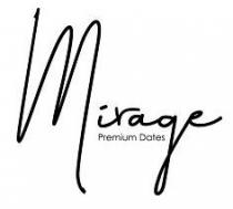 mirage Premium Dates