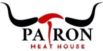 PATRON MEAT HOUSE
