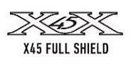 X45 FULL SHIELD