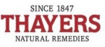 SINCE 1847 THAYERS NATURAL REMEDIES