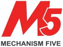 M5 MECHANISM FIVE