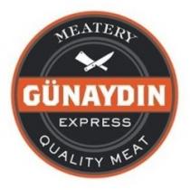 GUNAYDIN EXPRESS MEATERY QUALITY MEAT