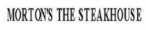 MORTON'S THE STEAKHOUSE