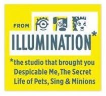 FROM ILLUMINATION THE STUDIO THAT BROUGHT YOU DESPICABLE ME, THE SECRET LIFE OF PETS, SING & MINIONS and Design