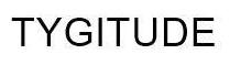 TYGITUDE