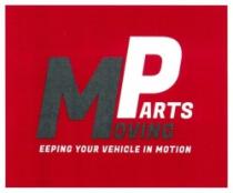 MOVING PARTS EEPING YOUR VEHICLE IN MOTION