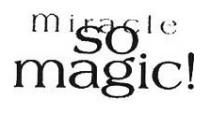 miracle so magic!