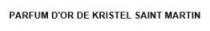 PARFUM D'OR DE KRISTEL SAINT MARTIN