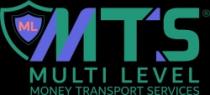 MLMTS MULTI LEVEL MONEY TRANSPORT SERVICES