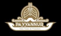 PAYYANNUR Real Taste of Malabar