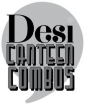 Desi CANTEEN COMBOS