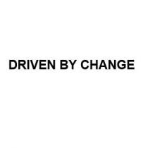 DRIVEN BY CHANGE