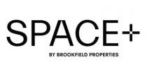 SPACE+ BY BROOKFIELD PROPERTIES