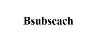 Bsubseach