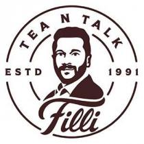 Tea n Talk Filli ESTD 1991