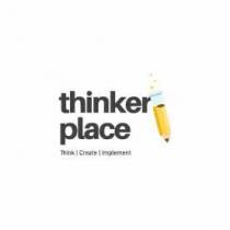 thinkerplace Think Create Implement