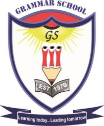 Grammar School GS EST1970 Learning today Leading tomorrow