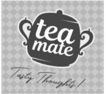 TEA MATE - TASTY THOUGHTS